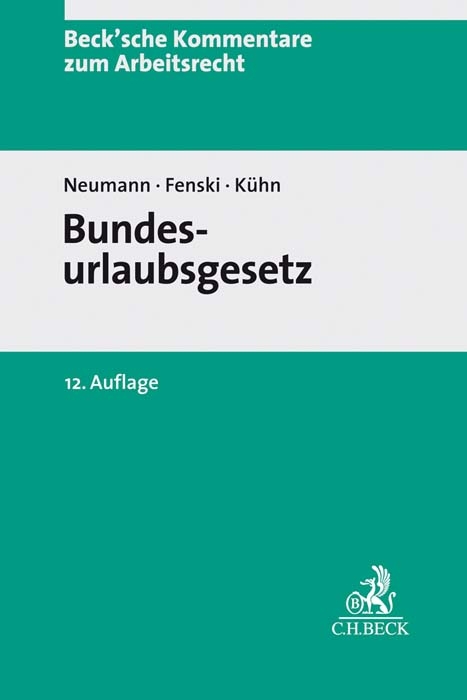 Bundesurlaubsgesetz - Dirk Neumann, Martin Fenski, Thomas Kühn