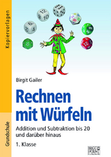 Rechnen mit Würfeln 1. Klasse - Birgit Gailer