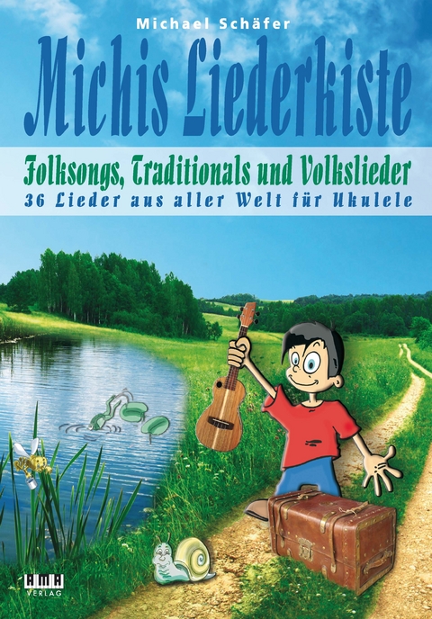 Michis Liederkiste: Folksongs, Traditionals und Volkslieder für Ukulele - Michael Schäfer