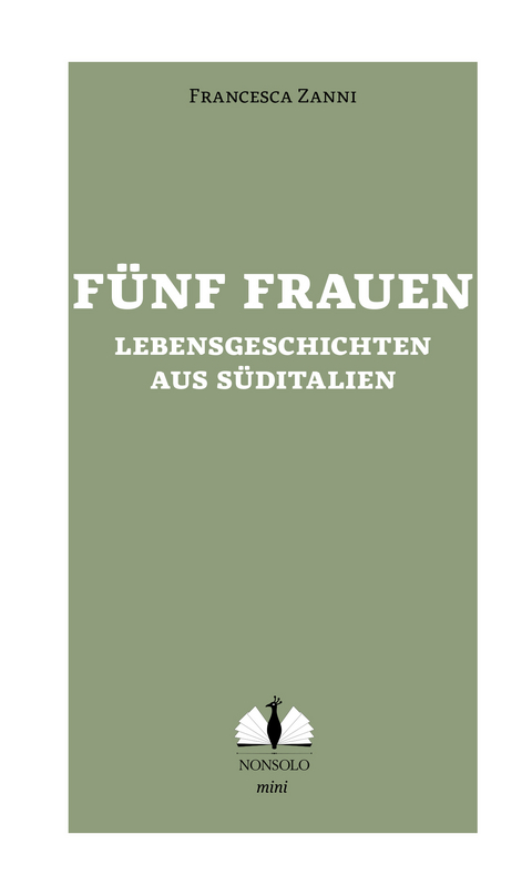 Fünf Frauen Cinque donne del sud - Francesca Zanni