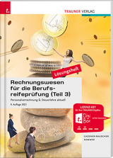 Rechnungswesen für die Berufsreifeprüfung (Teil 3) Personalverrechnung & Steuerlehre aktuell Lösungsheft - Gassner-Rauscher, Barbara; Rammer, Elke