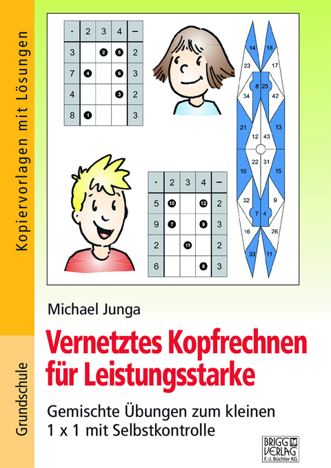 Vernetztes Kopfrechnen für Leistungsstarke (kleines 1x1) - Michael Junga