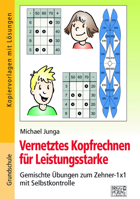 Vernetztes Kopfrechnen für Leistungsstarke (Zehner-1x1) - Michael Junga