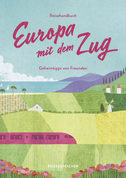 Reisehandbuch Europa mit dem Zug - Cindy Ruch