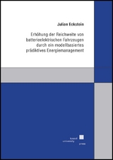 Erhöhung der Reichweite von batterieelektrischen Fahrzeugen durch ein modellbasiertes prädiktives Energiemanagement - Julian Eckstein