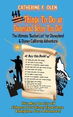 One hundred thing to do at Disneyland before you die - Catherine F Olen