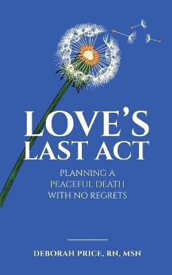 Love's Last Act - Deborah Price