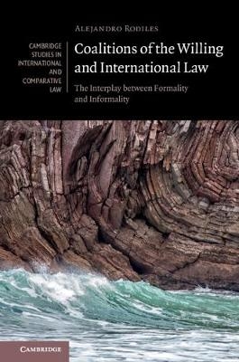 Coalitions of the Willing and International Law - Alejandro Rodiles