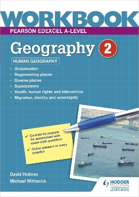 Pearson Edexcel A-level Geography Workbook 2: Human Geography - David Holmes, Michael Witherick