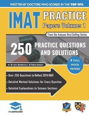 IMAT Practice Papers Volume One - Dr Alex Ochakovski, Dr Rohan Agarwal