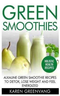 Green Smoothies - Karen Greenvang