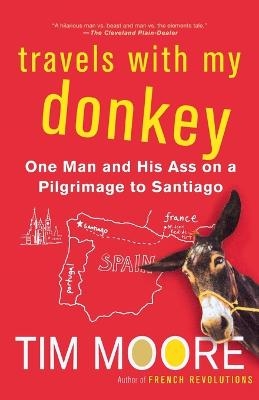 Travels with My Donkey - Tim Moore