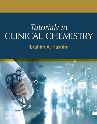 Tutorials in Clinical Chemistry - Ibrahim A. Hashim