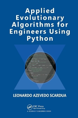 Applied Evolutionary Algorithms for Engineers using Python - Leonardo Azevedo Scardua