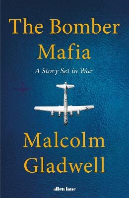 The Bomber Mafia - Malcolm Gladwell