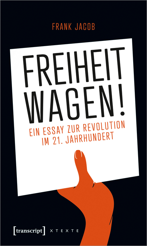 Freiheit wagen! - Frank Jacob