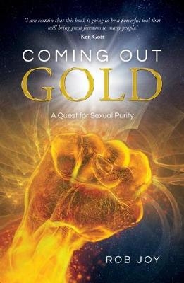 Coming Out Gold - Rob Joy