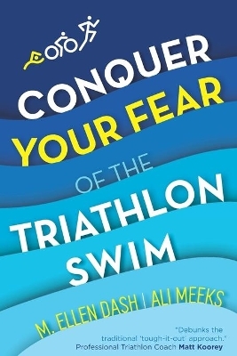 Conquer Your Fear of the Triathlon Swim - Ali Meeks, M Ellen Dash