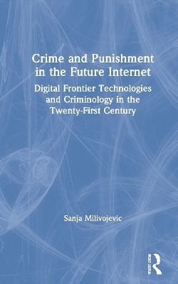 Crime and Punishment in the Future Internet - Sanja Milivojevic