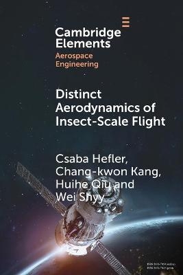 Distinct Aerodynamics of Insect-Scale Flight - Csaba Hefler, Chang-kwon Kang, Huihe Qiu, Wei Shyy