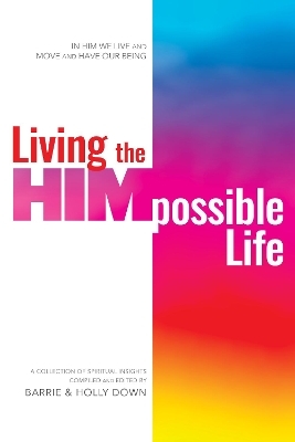 Living the Himpossible Life - Barrie Down