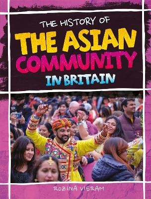 The History Of The Asian Community In Britain - Rozina Visram