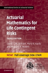 Actuarial Mathematics for Life Contingent Risks - Dickson, David C. M.; Hardy, Mary R.; Waters, Howard R.