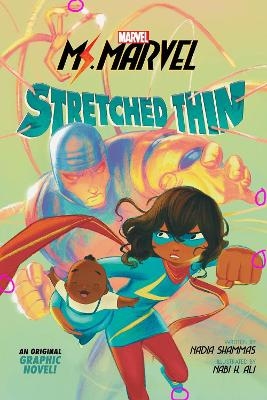 Stretched Thin (Ms Marvel graphic novel 1) - Nadia Shammas