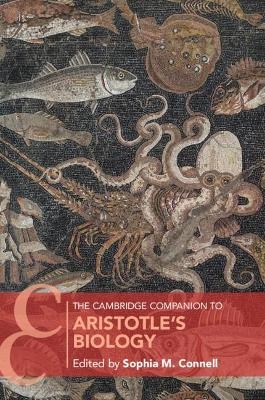 The Cambridge Companion to Aristotle's Biology - 