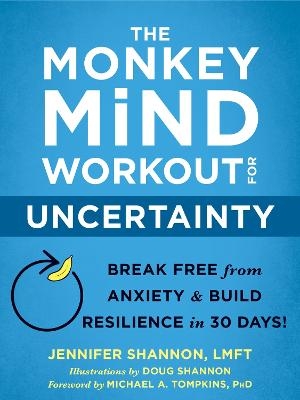 The Monkey Mind Workout for Uncertainty - Jennifer Shannon