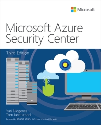 Microsoft Azure Security Center - Yuri Diogenes, Tom Janetscheck