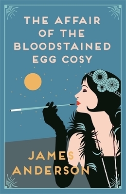 The Affair of the Bloodstained Egg Cosy - James Anderson