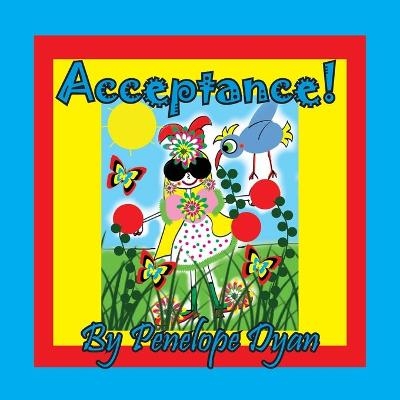 Acceptance! - Penelope Dyan