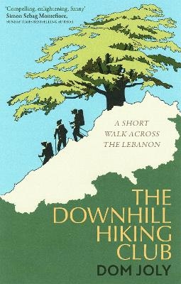 The Downhill Hiking Club - Dom Joly