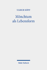 Mönchtum als Lebensform - Ulrich Köpf