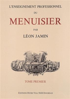 ENSEIGNEMENT PROFESSIONNEL MENUISIER T1 -  JAMIN LEON