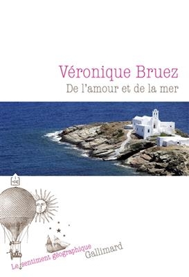 De l'amour et de la mer - Véronique Bruez