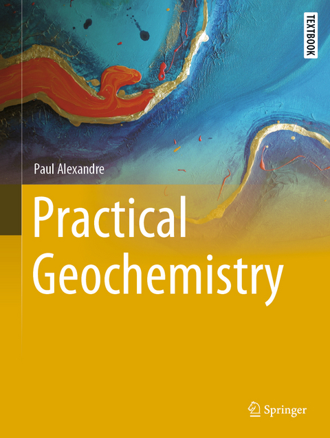 Practical Geochemistry - Paul Alexandre