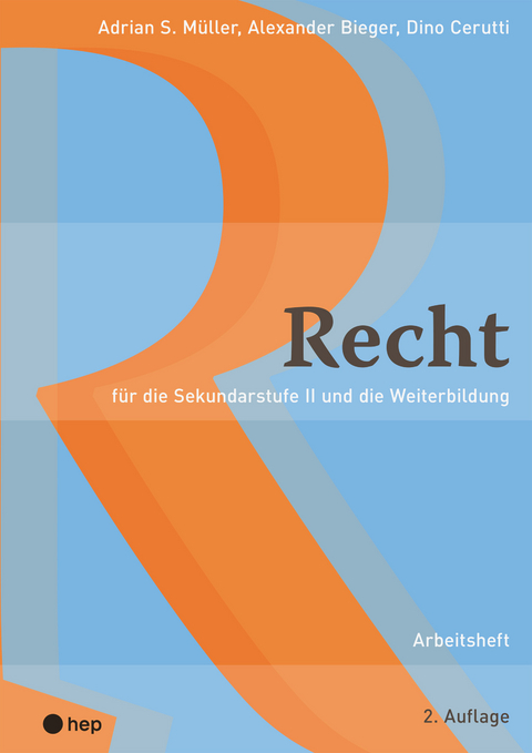 Recht - Adrian S. Müller, Alexander Bieger, Dino Cerutti