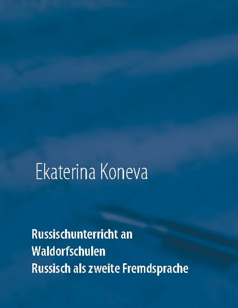 Russischunterricht an Waldorschulen - Ekaterina Koneva