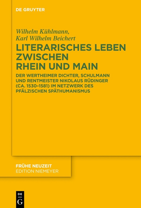 Literarisches Leben zwischen Rhein und Main - Wilhelm Kühlmann, Karl Wilhelm Beichert