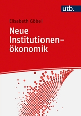 Neue Institutionenökonomik - Elisabeth Göbel