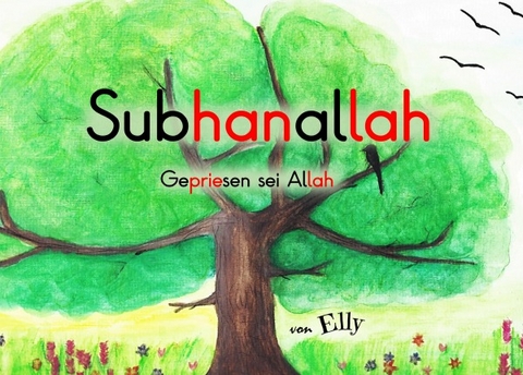 Al Asma Ul Husna / Subhanallah - Ellys Kinderwelt