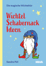 Wichtel Schabernack Ideen - Sandra Pirl