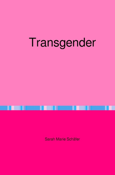 Transgender - Sarah Schäfer