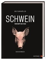 SCHWEIN: von Kopf bis Fuß - Müller, Wolfgang