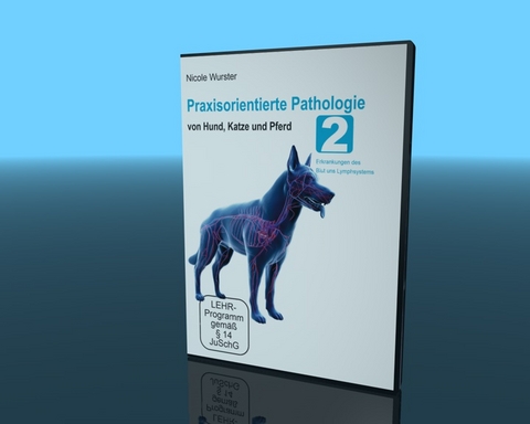 Praxisorientierte Pathologie bei Hund, Katze und Pferd - 