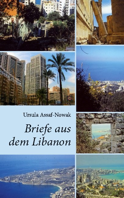 Briefe aus dem Libanon - Ursula Assaf-Nowak