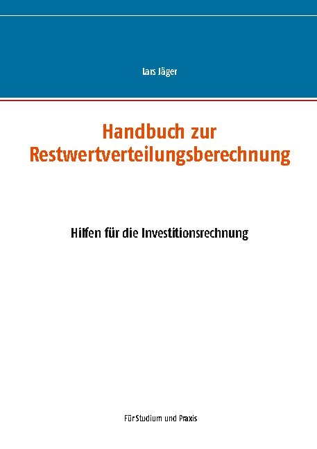 Handbuch zur Restwertverteilungsberechnung - Lars Jäger