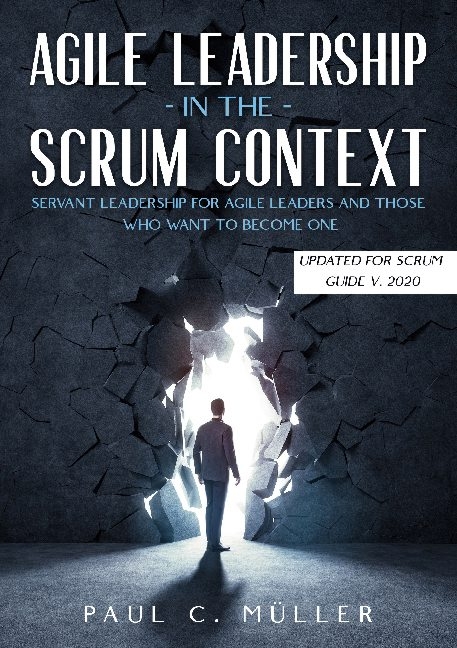 Agile Leadership in the Scrum context (Updated for Scrum Guide V. 2020) - Paul C. Müller